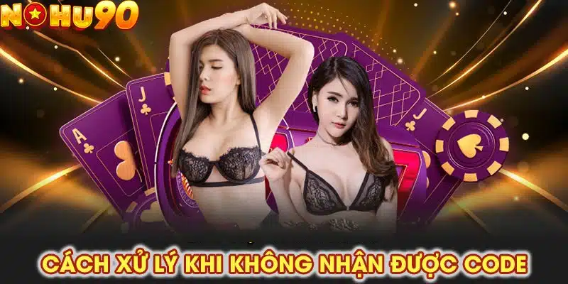 Các tình huống lỗi nhận code có thể xử lý nhanh chóng nếu người chơi thao tác đúng.
